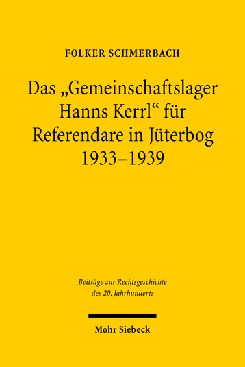 Das »Gemeinschaftslager Hanns Kerrl« für Referendare in Jüterbog 1933–1939