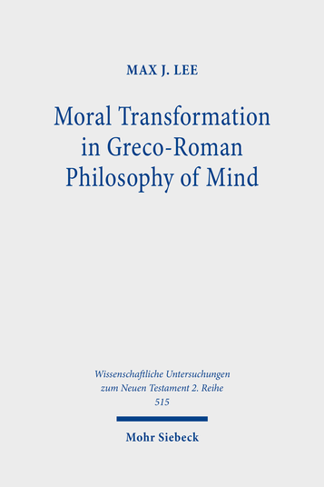 Moral Transformation in Greco-Roman Philosophy of Mind
