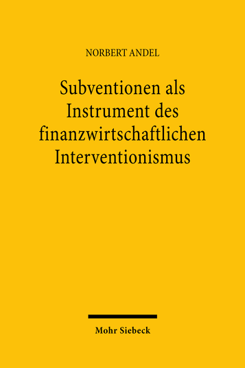 Subventionen als Instrument des finanzwirtschaftlichen Interventionismus