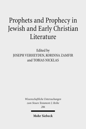 Prophets and Prophecy in Jewish and Early Christian Literature