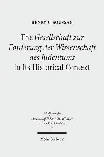 The Gesellschaft zur Förderung der Wissenschaft des Judentums in Its Historical Context