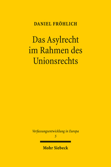 Das Asylrecht im Rahmen des Unionsrechts