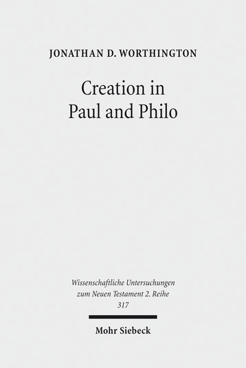 Creation in Paul and Philo