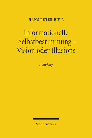 Informationelle Selbstbestimmung – Vision oder Illusion?
