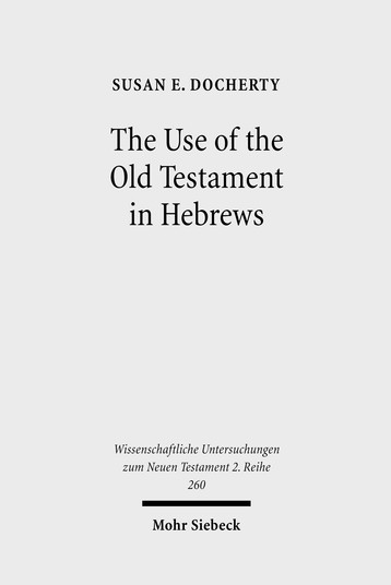 The Use of the Old Testament in Hebrews
