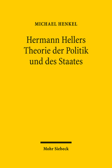 Hermann Hellers Theorie der Politik und des Staates