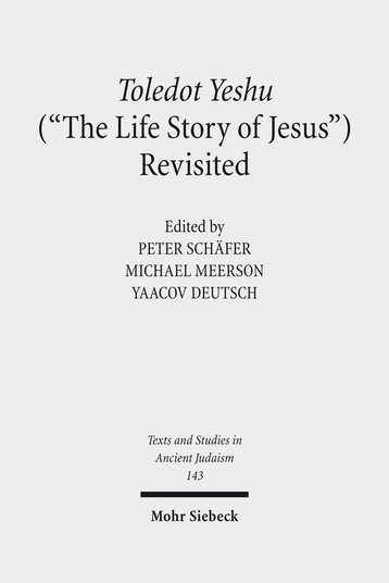 Toledot Yeshu (»The Life Story of Jesus«) Revisited