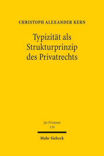 Typizität als Strukturprinzip des Privatrechts