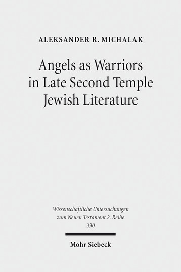 Angels as Warriors in Late Second Temple Jewish Literature