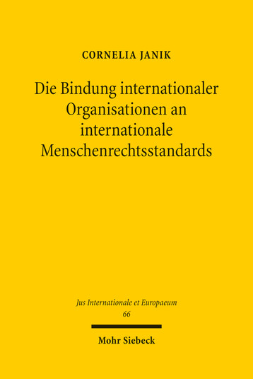 Die Bindung internationaler Organisationen an internationale Menschenrechtsstandards