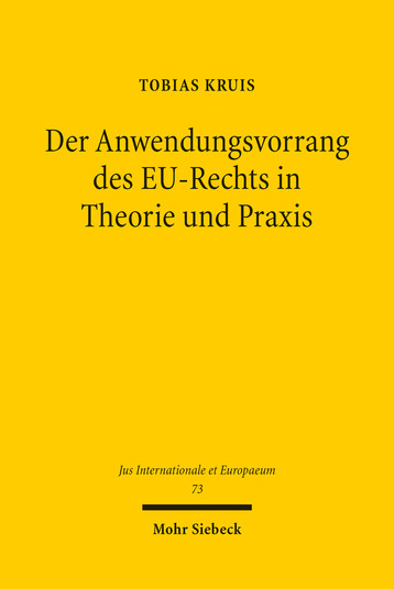 Der Anwendungsvorrang des EU-Rechts in Theorie und Praxis
