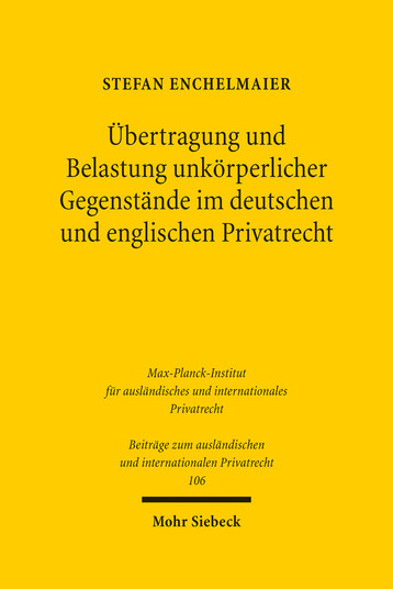 Übertragung und Belastung unkörperlicher Gegenstände im deutschen und englischen Privatrecht