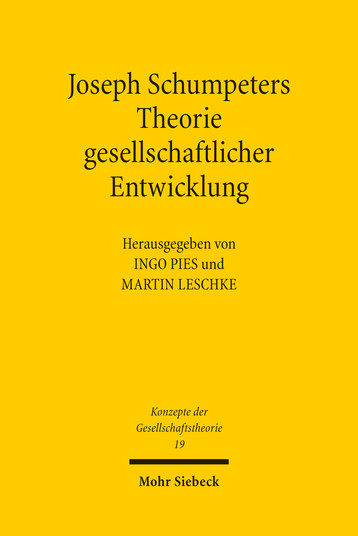 Joseph Schumpeters Theorie gesellschaftlicher Entwicklung