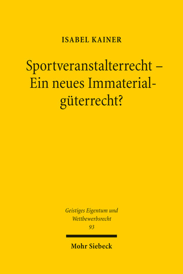 Sportveranstalterrecht – Ein neues Immaterialgüterrecht?