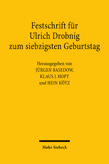 Festschrift für Ulrich Drobnig zum siebzigsten Geburtstag