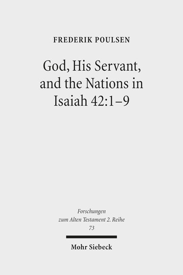 God, His Servant, and the Nations in Isaiah 42:1–9