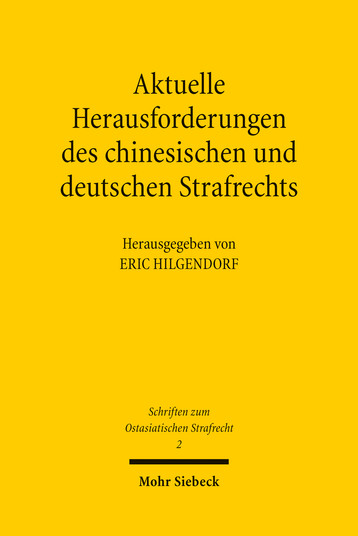 Aktuelle Herausforderungen des chinesischen und deutschen Strafrechts