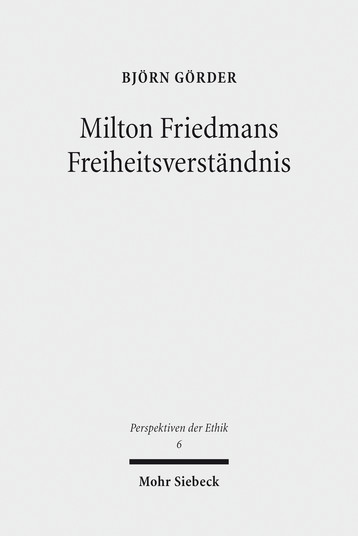 Milton Friedmans Freiheitsverständnis