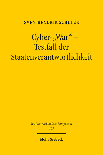 Cyber-»War« – Testfall der Staatenverantwortlichkeit