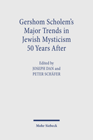 Gershom Scholem's Major Trends in Jewish Mysticism 50 Years After