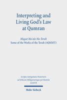 Interpreting and Living God's Law at Qumran