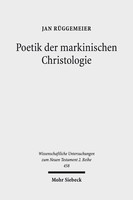 Poetik der markinischen Christologie