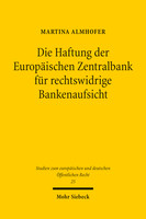 Die Haftung der Europäischen Zentralbank für rechtswidrige Bankenaufsicht