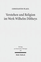 Verstehen und Religion im Werk Wilhelm Diltheys