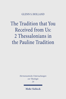 The Tradition that You Received from Us: 2 Thessalonians in the Pauline Tradition