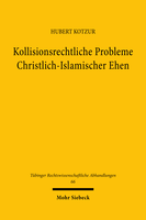 Kollisionsrechtliche Probleme Christlich-Islamischer Ehen