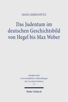 Das Judentum im deutschen Geschichtsbild von Hegel bis Max Weber