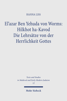 El'azar Ben Yehuda von Worms: Hilkhot ha-Kavod. Die Lehrsätze von der Herrlichkeit Gottes