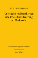 Unternehmensinvestitionen und Investitionssteuerung im Marktrecht