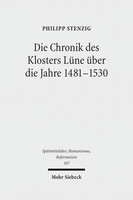 Die Chronik des Klosters Lüne über die Jahre 1481–1530