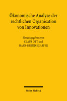 Ökonomische Analyse der rechtlichen Organisation von Innovationen