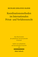 Koordinationsmethoden im Internationalen Privat- und Verfahrensrecht