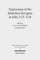 Expressions of the Johannine Kerygma in John 2:23–5:18