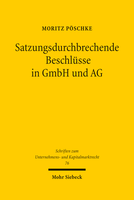 Satzungsdurchbrechende Beschlüsse in GmbH und AG