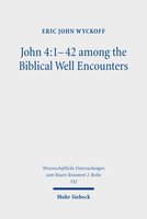 John 4:1–42 among the Biblical Well Encounters
