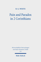 Pain and Paradox in 2 Corinthians