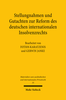 Stellungnahmen und Gutachten zur Reform des deutschen internationalen Insolvenzrechts