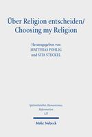 Über Religion entscheiden/Choosing my Religion