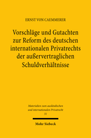 Vorschläge und Gutachten zur Reform des deutschen internationalen Privatrechts der außervertraglichen Schuldverhältnisse