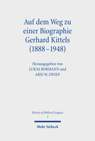 Auf dem Weg zu einer Biographie Gerhard Kittels (1888–1948)