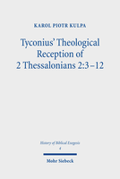 Tyconius' Theological Reception of 2 Thessalonians 2:3–12