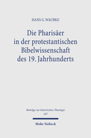 Die Pharisäer in der protestantischen Bibelwissenschaft des 19. Jahrhunderts