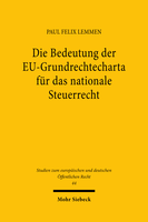 Die Bedeutung der EU-Grundrechtecharta für das nationale Steuerrecht