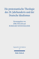 Die protestantische Theologie des 20. Jahrhunderts und der Deutsche Idealismus