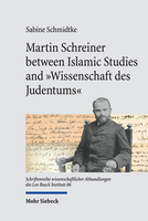 Martin Schreiner between Islamic Studies and »Wissenschaft des Judentums«