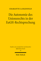 Die Autonomie des Unionsrechts in der EuGH-Rechtsprechung